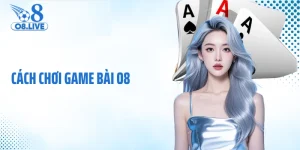 Cách chơi game bài O8